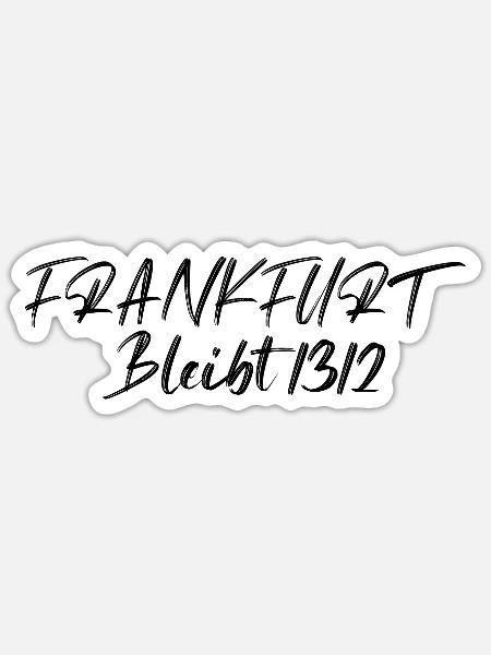 Frankfurt Bleibt 1312 - Sticker Größe S (10 x 10 cm) - Mattweiß