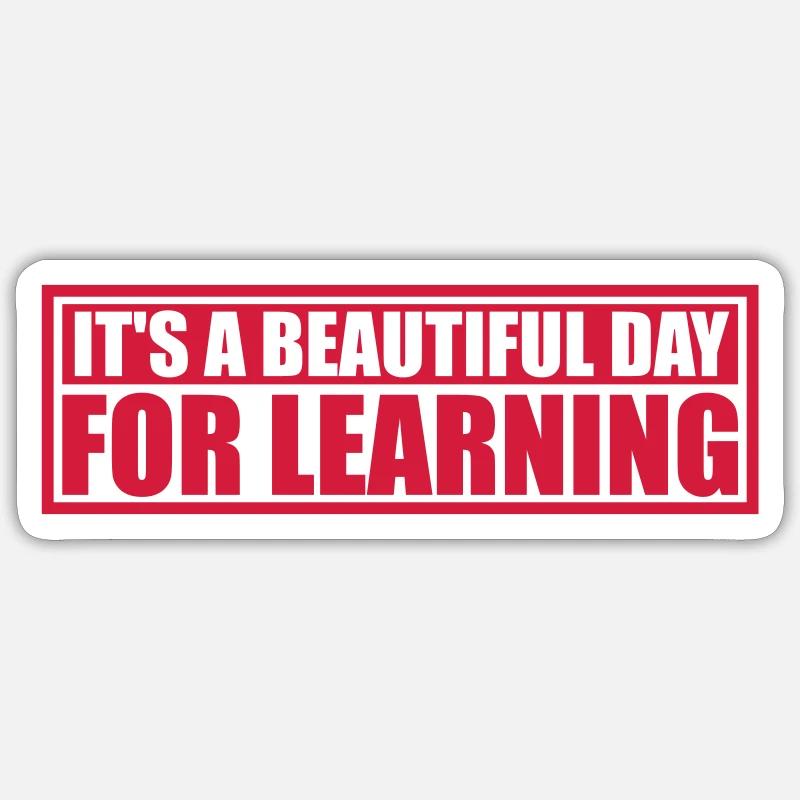 beautiful day for learning - Sticker Größe S (10 x 10 cm) - Mattweiß
