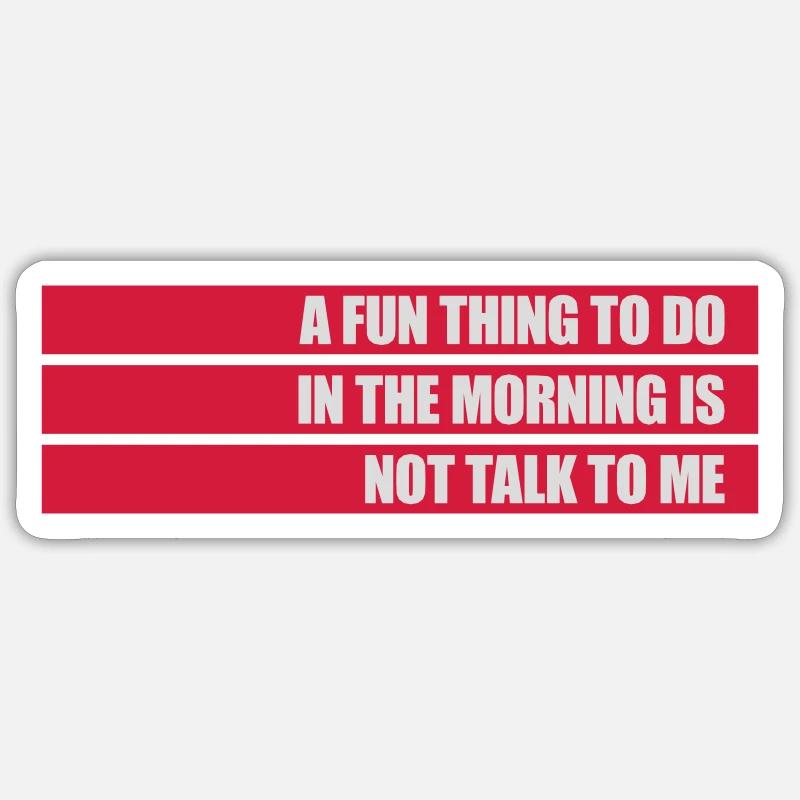 not talk to me - Sticker size S (10 x 10 cm) - white matte