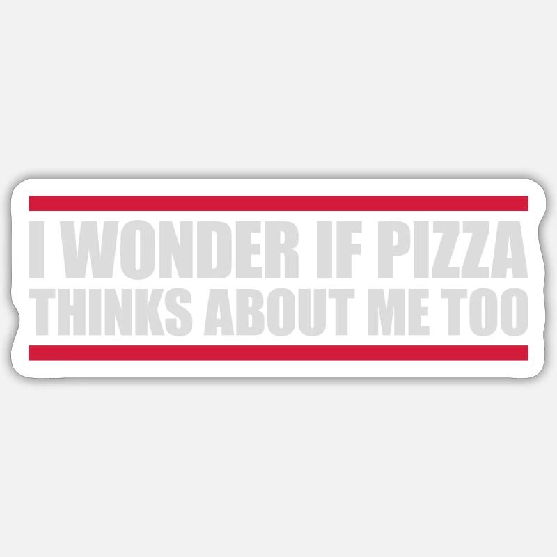 pizza thinks about me - Sticker Größe S (10 x 10 cm) - Mattweiß