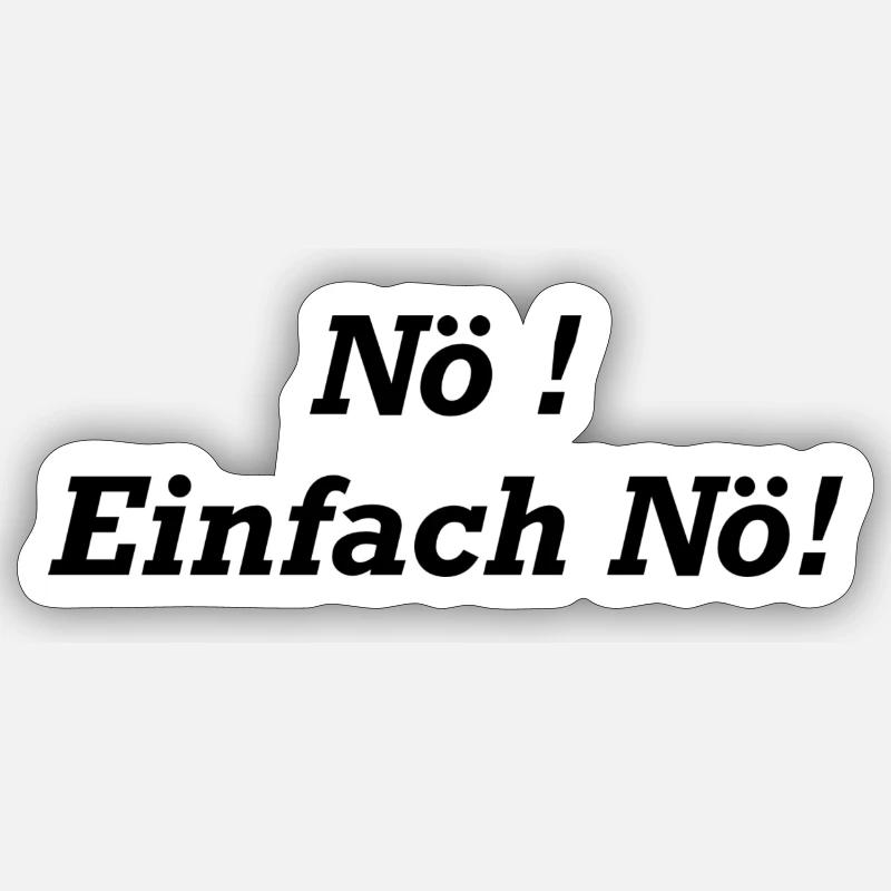 Nö einfach Nö! Sticker Größe S (10 x 10 cm)