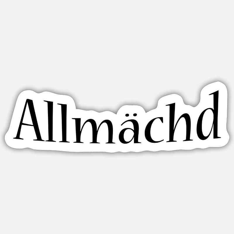 Allmächd - Sticker size S (10 x 10 cm) - white matte