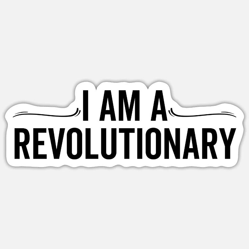 Ich bin ein Revolutionär Sticker Größe S (10 x 10 cm)