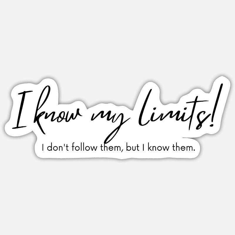 Know your limits - Sticker size S (10 x 10 cm) - white matte