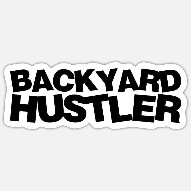 Backyard Hustler 2 - Sticker Größe S (10 x 10 cm) - Mattweiß
