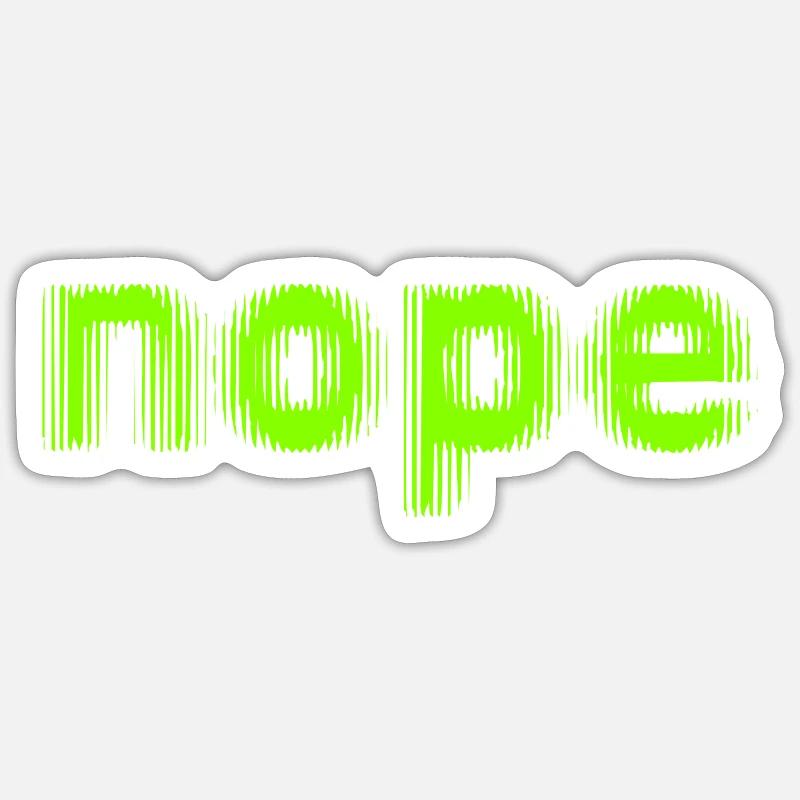 NOPE - sei kein ja-Sager! - Sticker Größe S (10 x 10 cm) - Mattweiß