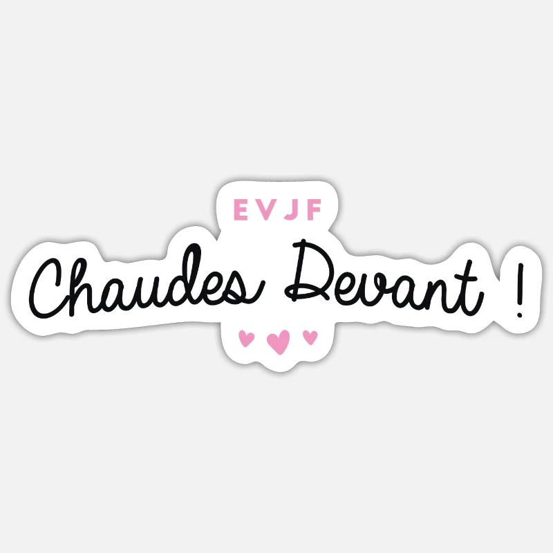 T-shirt EVJF "Chaudes Devant !" Sticker taille S (10 x 10 cm)