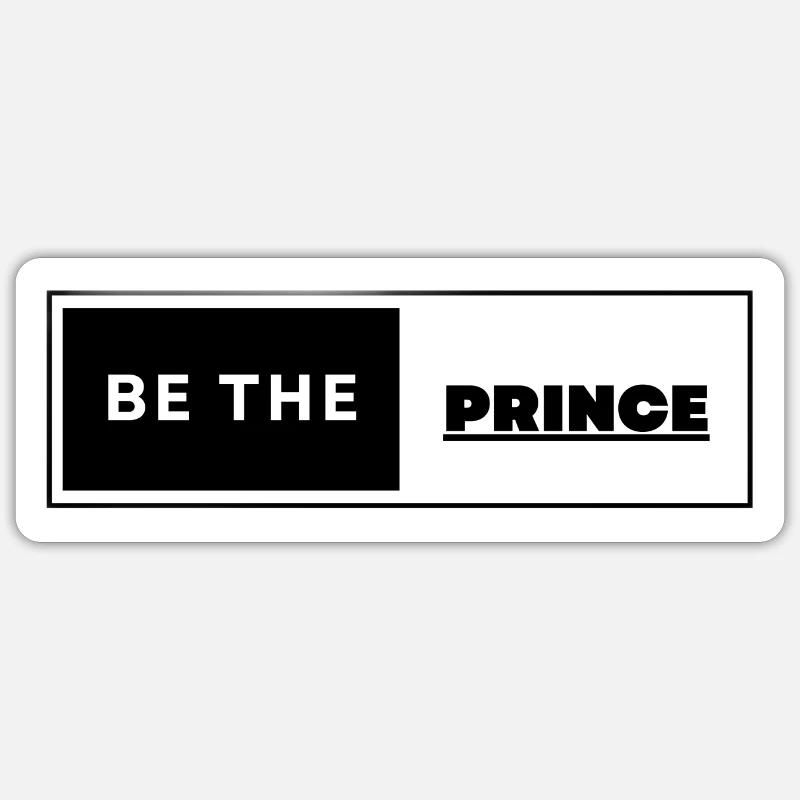 Soyez le Prince - Sticker taille S (10 x 10 cm) - blanc mat