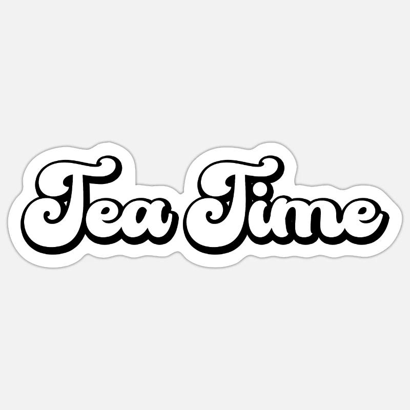 Tea Time Saying - Sticker size S (10 x 10 cm) - white matte