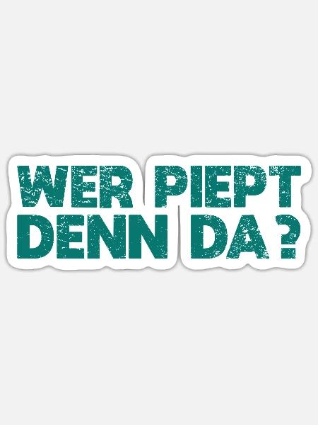 Wer Piept Denn Da? - Sticker Größe S (10 x 10 cm) - Mattweiß