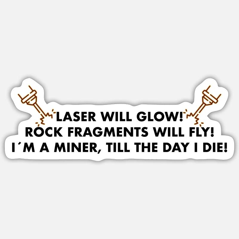 Mining Motto - Sticker Größe S (10 x 10 cm) - Mattweiß