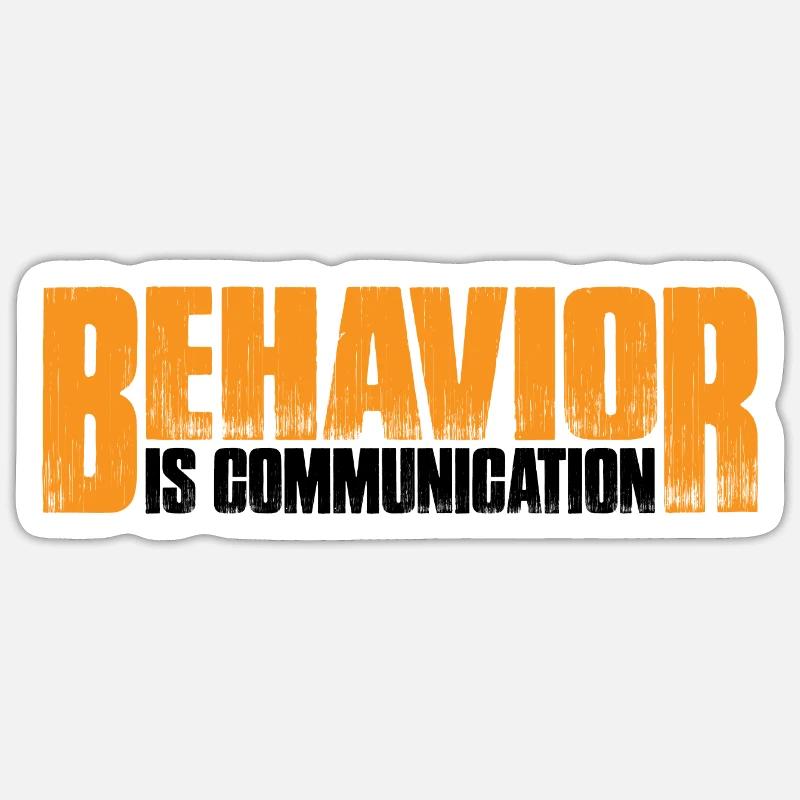 Behavior Is Communication 26 Sticker size S (10 x 10 cm)