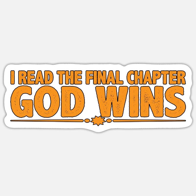 I Read The Final Chapter, God Wins 4 - Sticker Größe S (10 x 10 cm) - Mattweiß
