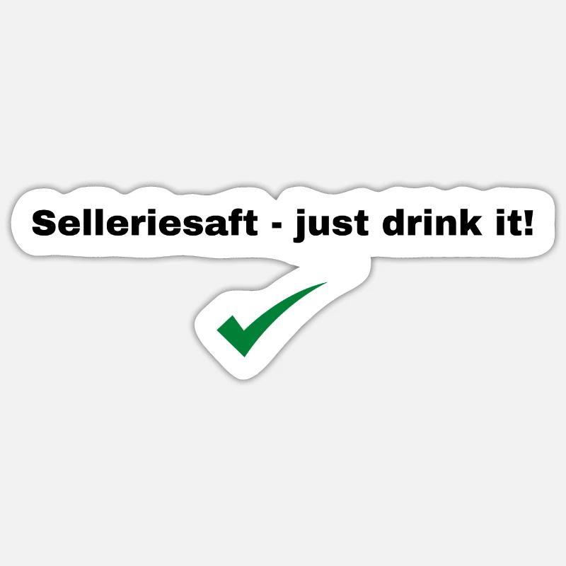 just drink it Sticker Größe S (10 x 10 cm)