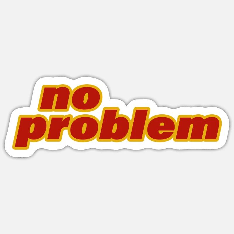 NO PROBLEM - Sticker Größe S (10 x 10 cm) - Mattweiß