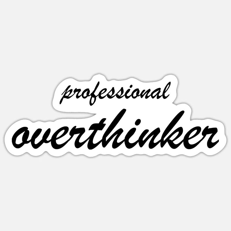 PROFESSIONAL OVERTHINKER - Sticker size S (10 x 10 cm) - white matte