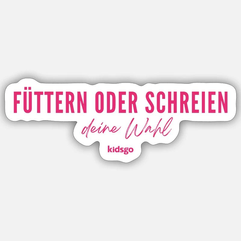 Futtern oder Schreien Sticker Größe S (10 x 10 cm)