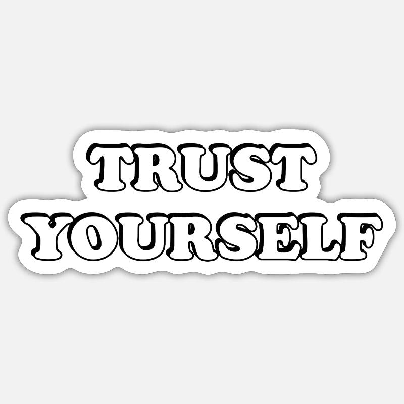 Trust Yourself Bold Typography Sticker size S (10 x 10 cm)