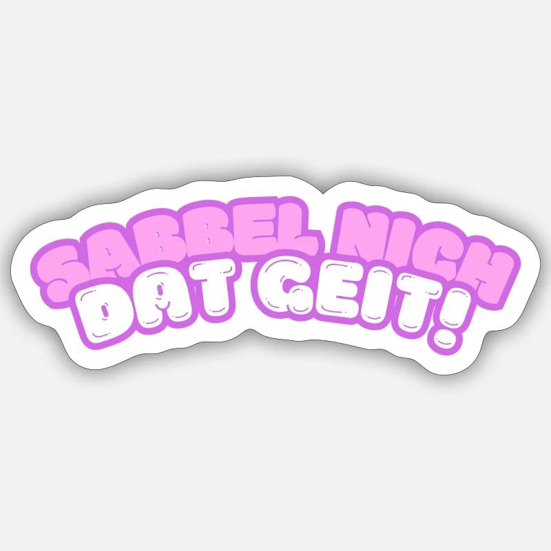 Sabbel nich - dat geit! - Sticker Größe S (10 x 10 cm) - Mattweiß