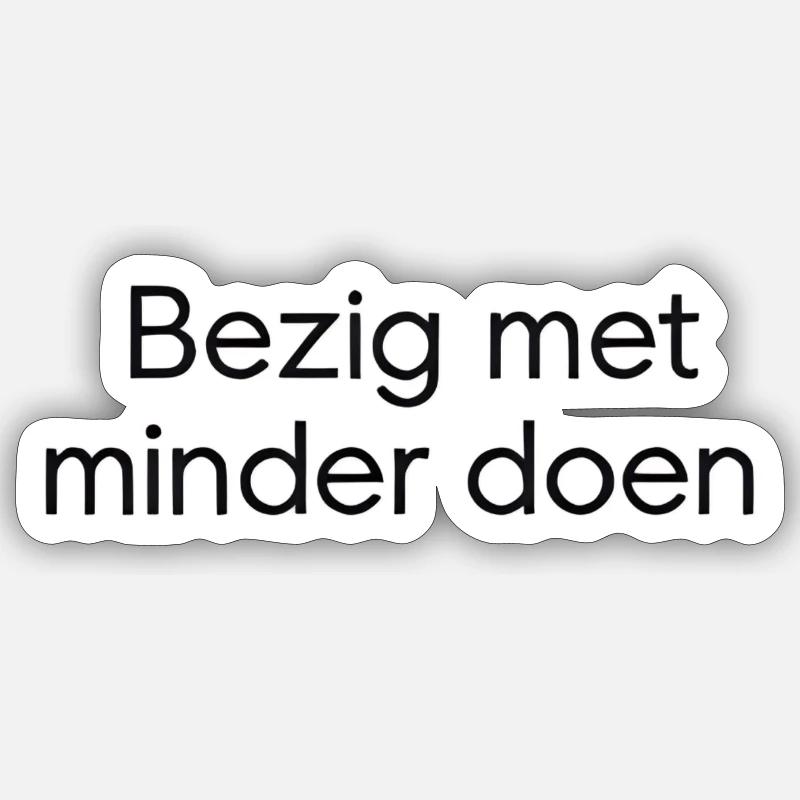 Doing less – Trendy Text Design - Sticker size S (10 x 10 cm) - white matte