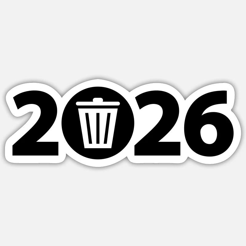 Trash 2026, Abfall 2026, Dreck 2026 - Sticker Größe S (10 x 10 cm) - Mattweiß