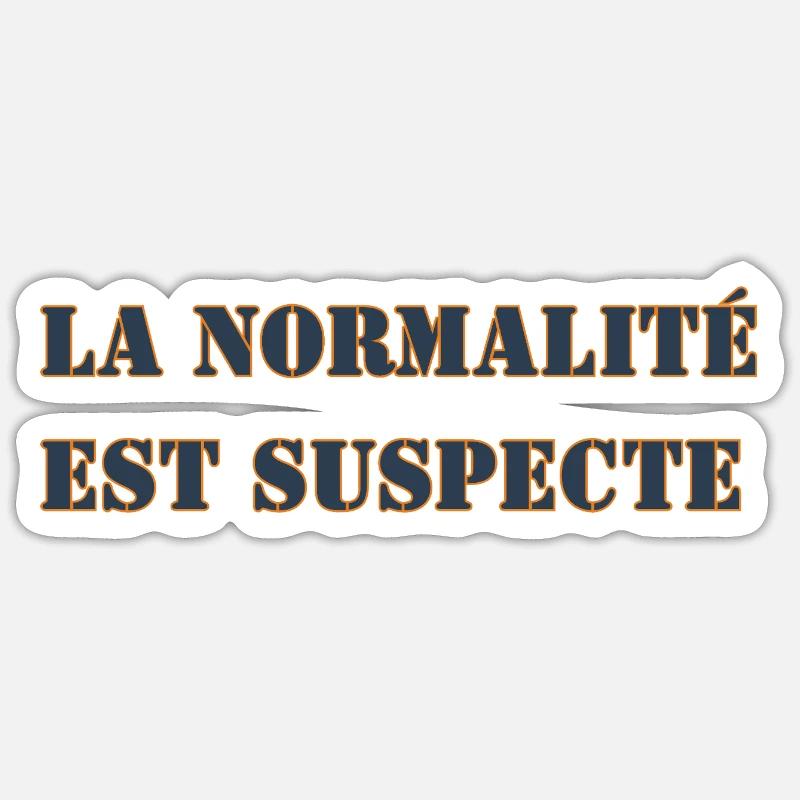 NORMALITY IS SUSPECT - Sticker size S (10 x 10 cm) - white matte