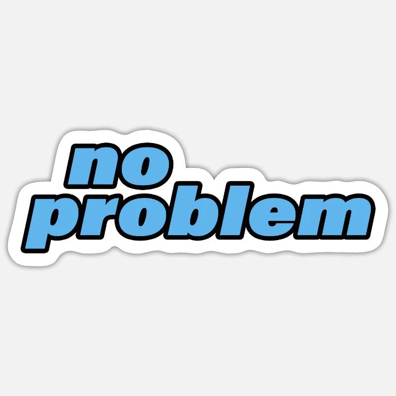 NO PROBLEM Sticker Größe S (10 x 10 cm)