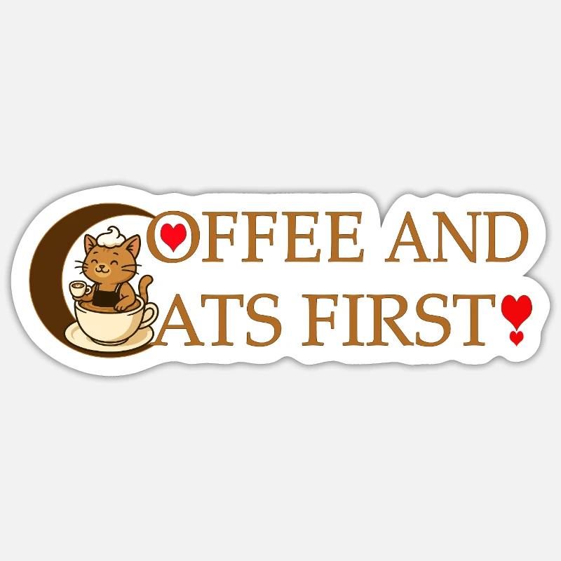 Coffee and cats first - Sticker size S (10 x 10 cm) - white matte