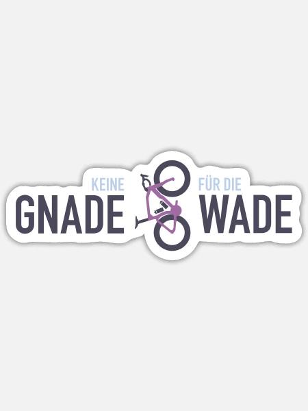Keine Gnade für die Wade - Sticker Größe S (10 x 10 cm) - Mattweiß