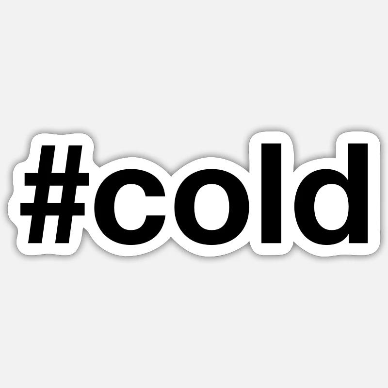 COLD hashtag kalt - Sticker Größe S (10 x 10 cm) - Mattweiß