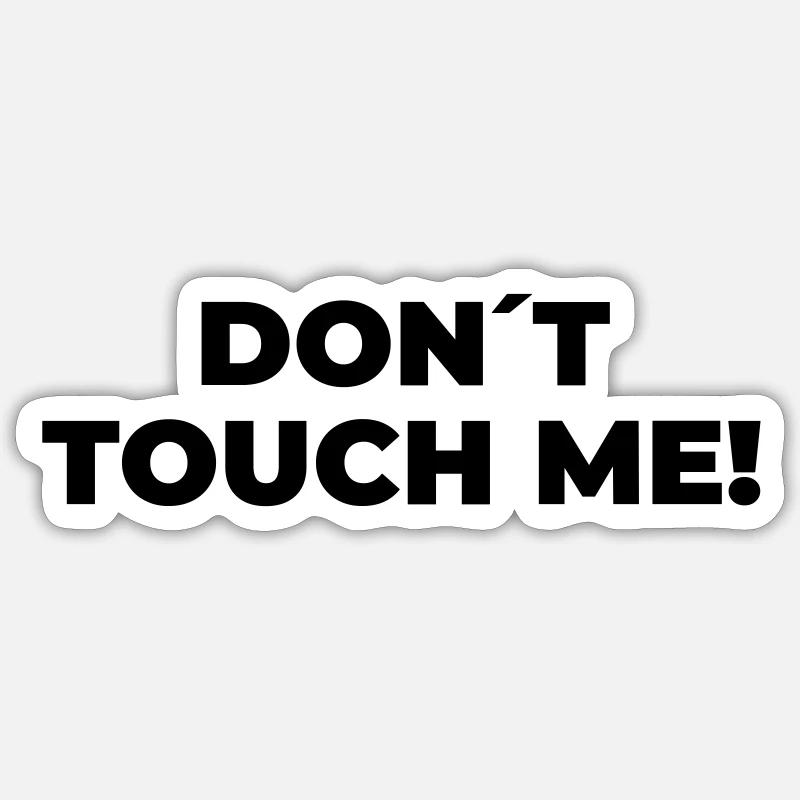 Don´t Touch Me - Statement Print Sticker Größe S (10 x 10 cm)