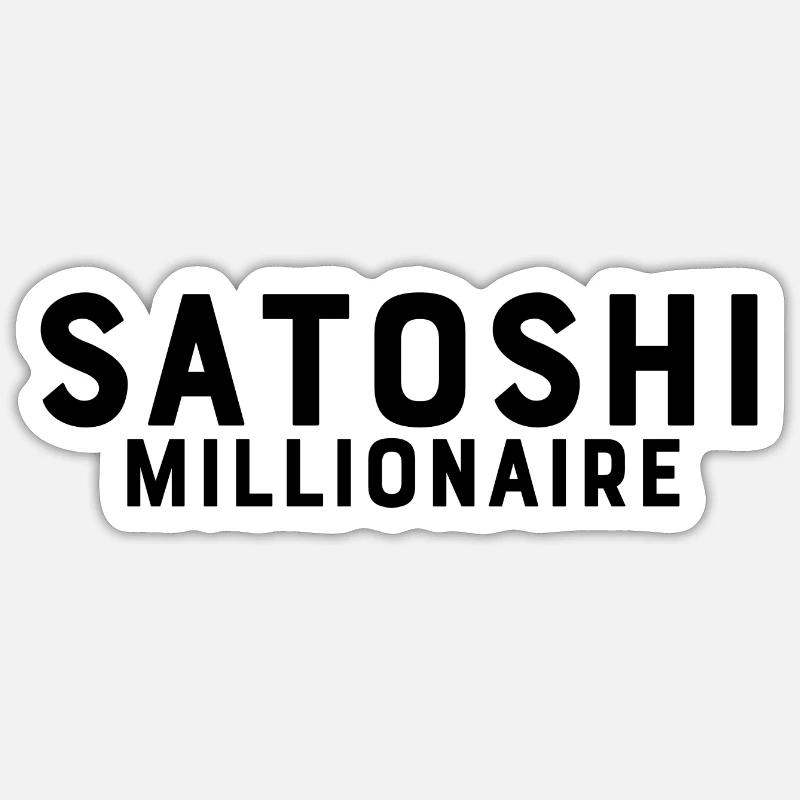 Satoshi Millionaire Sticker size S (10 x 10 cm)