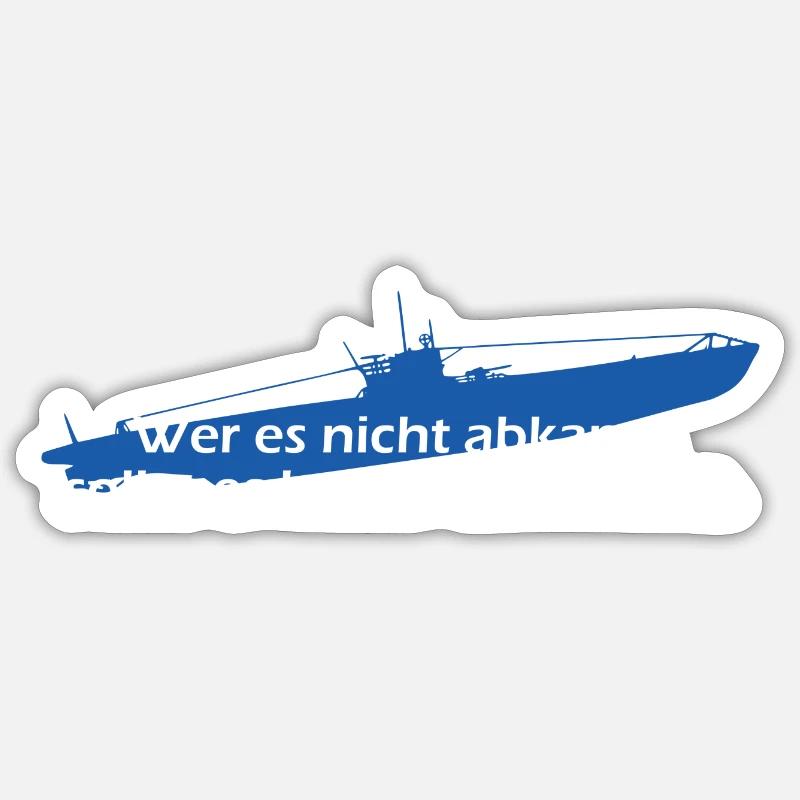 U-Boot Spruch - Sticker Größe S (10 x 10 cm) - Mattweiß