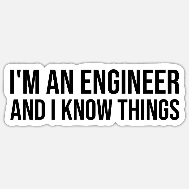 I'm an engineer and I know Sticker size S (10 x 10 cm)
