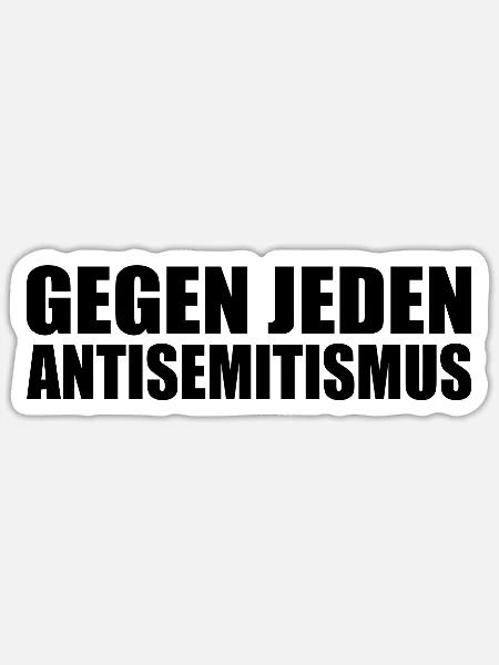 Gegen jeden antisemitismus - Sticker Größe S (10 x 10 cm) - Mattweiß