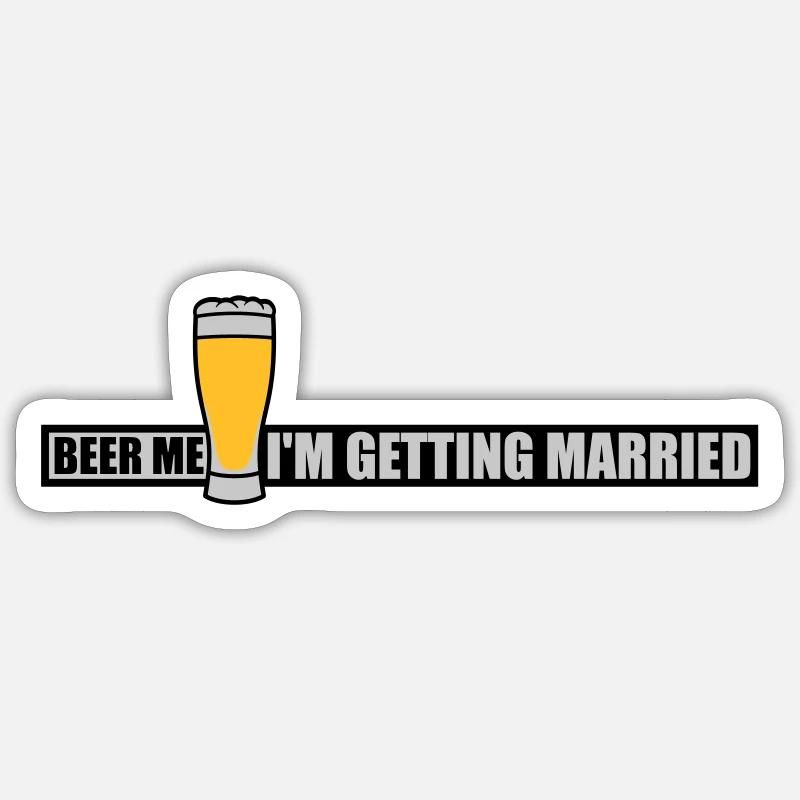 Beer Me Getting Married - Sticker size S (10 x 10 cm) - white matte