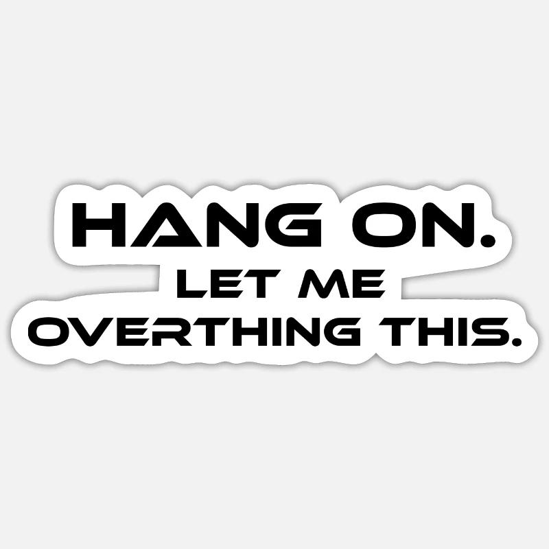 hang overthing - Sticker size S (10 x 10 cm) - white matte