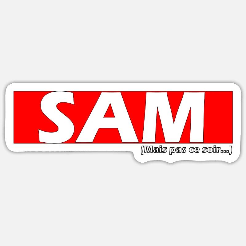 S.A.M (mais pas ce soir...) Sticker taille S (10 x 10 cm)