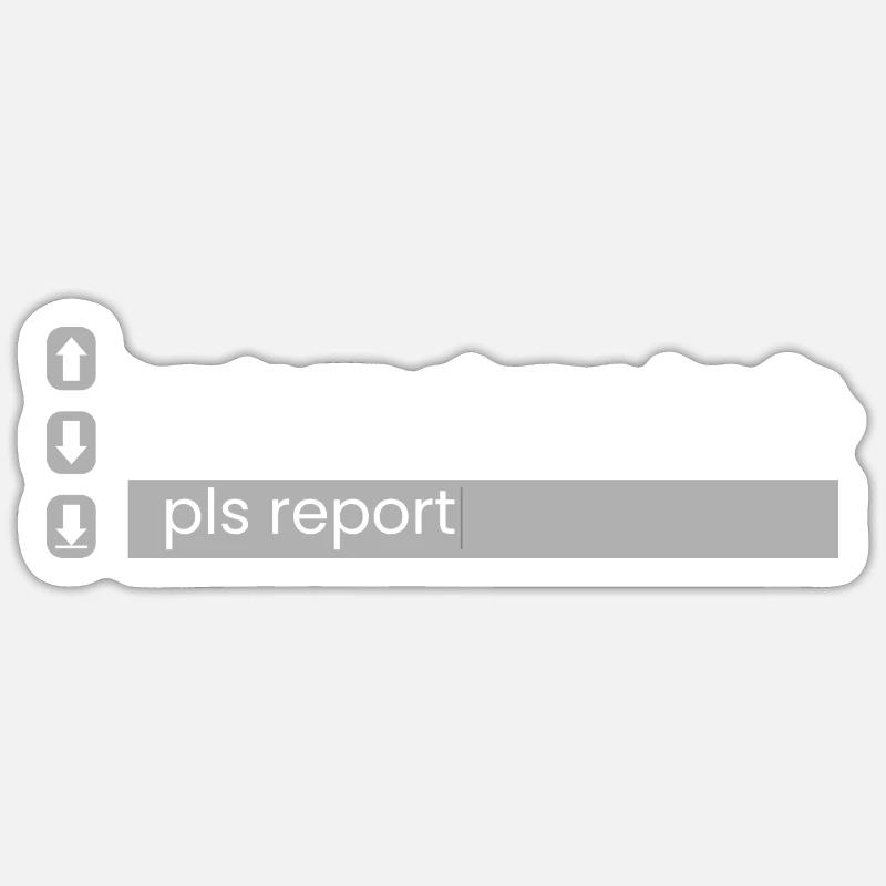 Pls REPORT, mon équipe se nourrit Sticker taille S (10 x 10 cm)