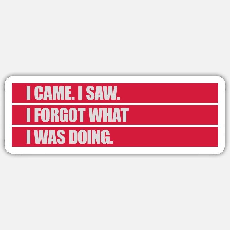 Je suis venu voir oublier - Sticker taille S (10 x 10 cm) - blanc mat