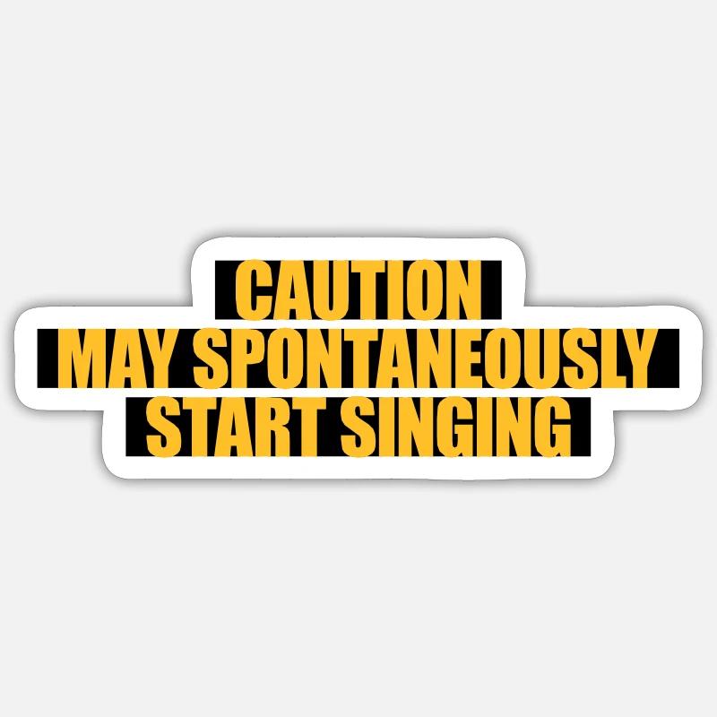may spontaneously start singing - Sticker size S (10 x 10 cm) - white matte