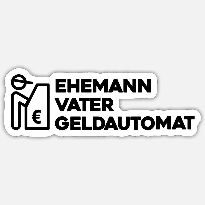 Ehemann Vater Geldautomat - Sticker Größe S (10 x 10 cm) - Mattweiß