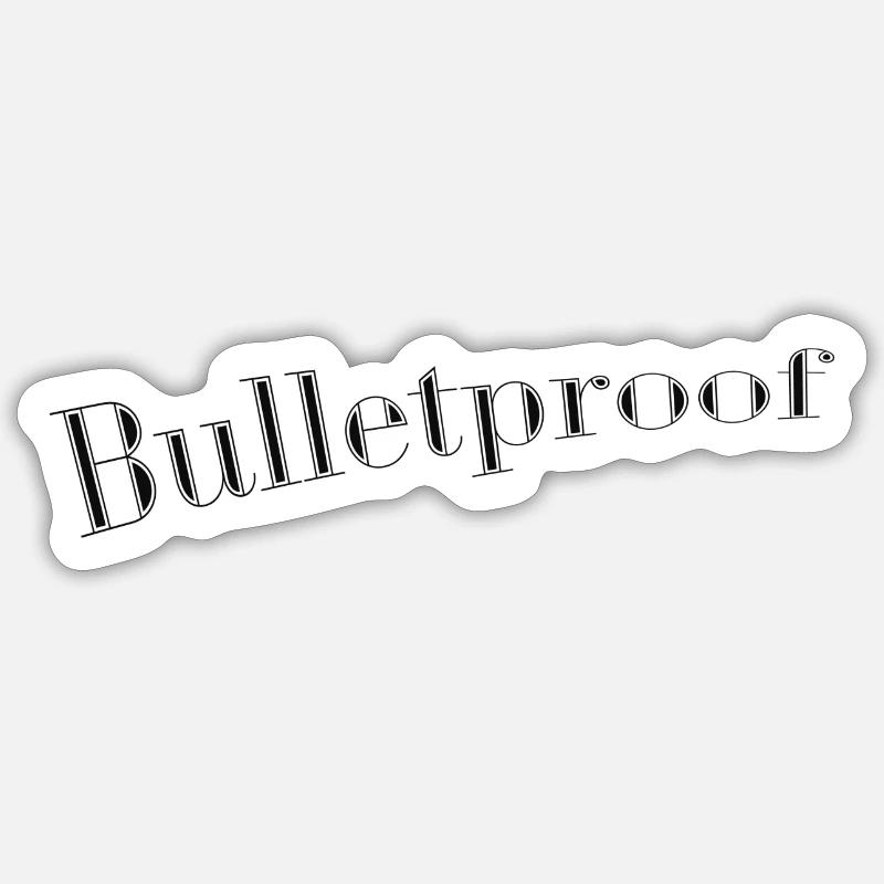 Bulletproof - Sticker size S (10 x 10 cm) - white matte