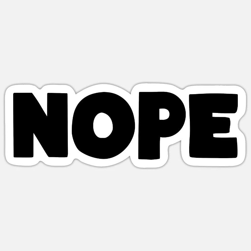 Nope Sticker size S (10 x 10 cm)