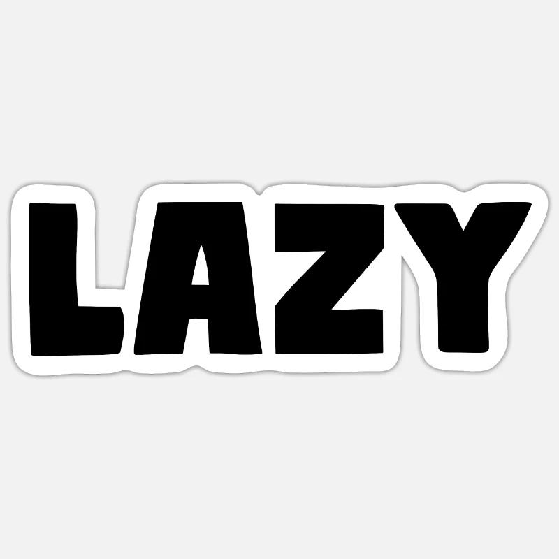 Lazy - Sticker Größe S (10 x 10 cm) - Mattweiß