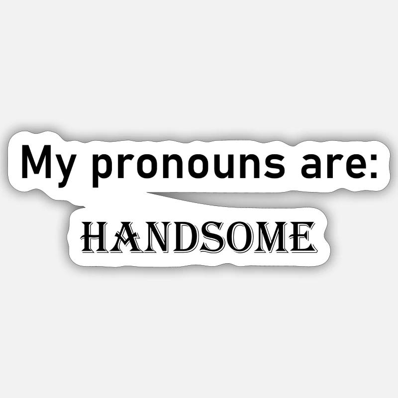 Mes pronoms sont : BEAU - Sticker taille S (10 x 10 cm) - blanc mat