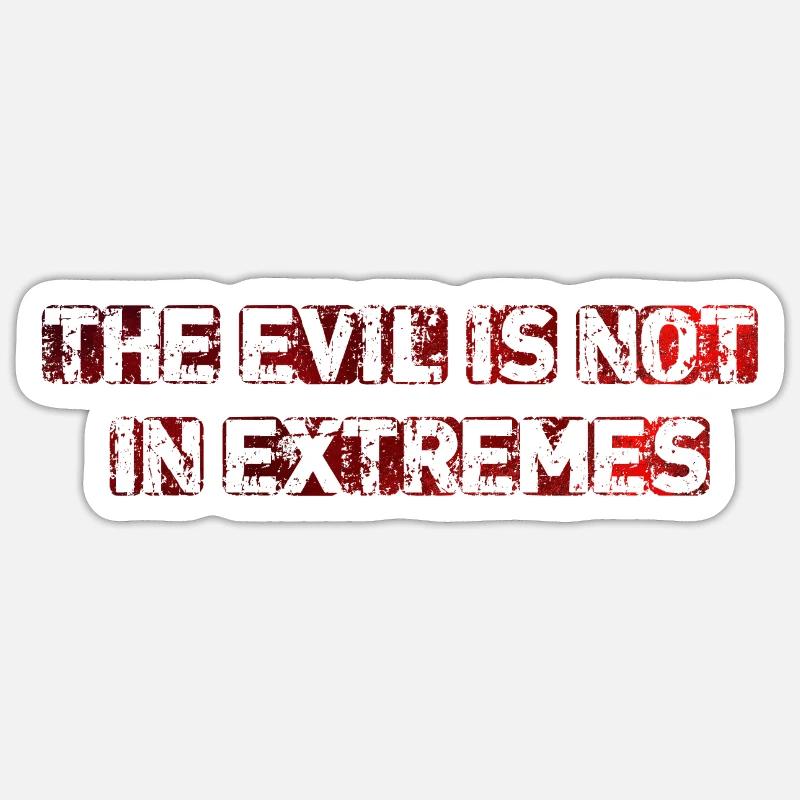 Le mal n’est pas dans les extrêmes - Sticker taille S (10 x 10 cm) - blanc mat