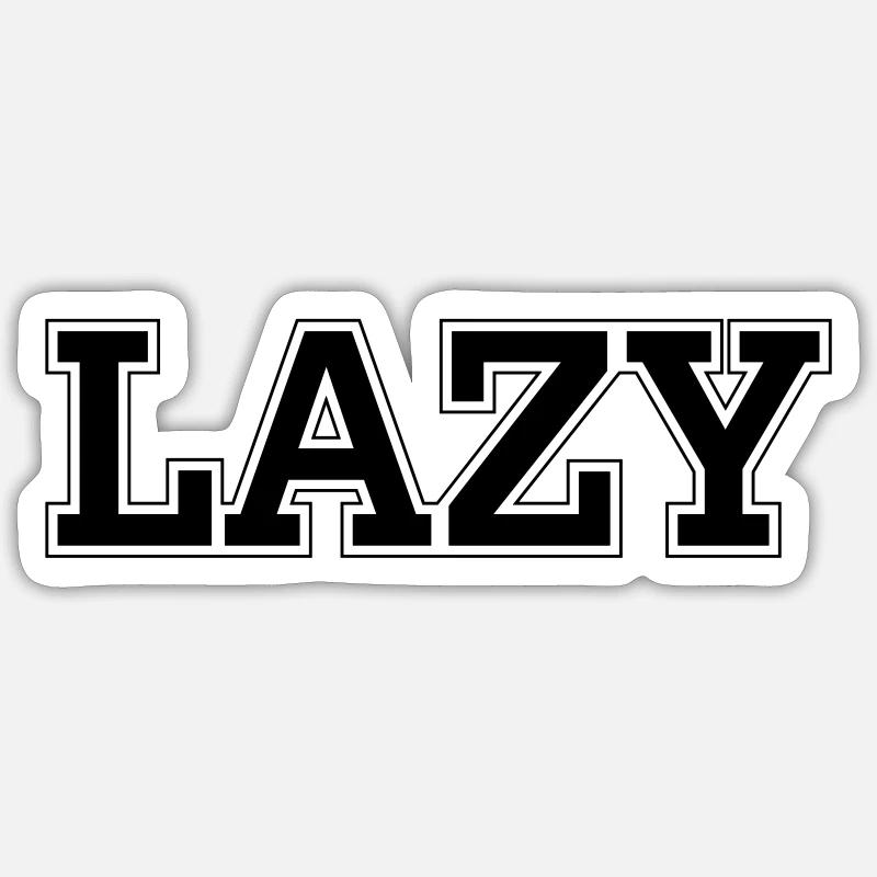 LAZY - Sticker Größe S (10 x 10 cm) - Mattweiß