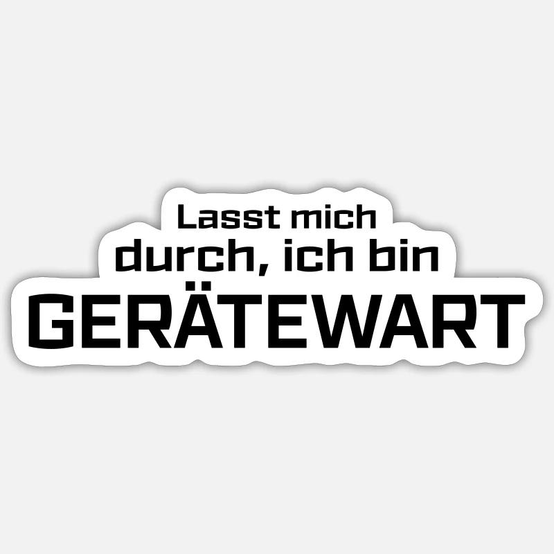 Lasst mich durch, ich bin Gerätewart Sticker Größe S (10 x 10 cm)