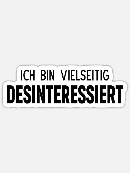 Ich bin vielseitig desinteressiert - Sticker Größe S (10 x 10 cm) - Mattweiß